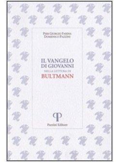 VANGELO DI GIOVANNI NELLA LETTURA DI BULTMANN (IL)