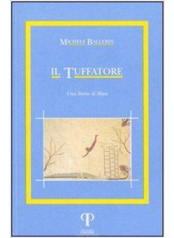 TUFFATORE UNA STORIA DI MARE (IL)