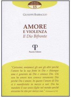 AMORE E VIOLENZA IL DIO BIFRONTE