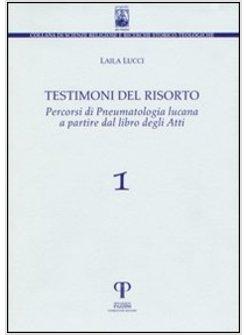 TESTIMONI DEL RISORTO  PERCORSI DI PNEUMATOLOGIA LUCANA