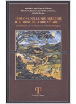 RISUONA NELLE MIE ORECCHIE IL RUMORE DEL LORO ANDARE TESTIMONIANZE DI VITA