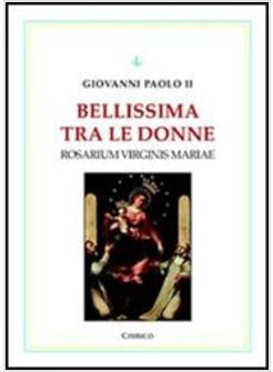 BELLISSIMA TRA LE DONNE 4c ROSARIUM VIRGINIS MARIAE