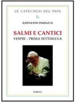 SALMI E CANTICI VESPRI PRIMA SETTIMANA