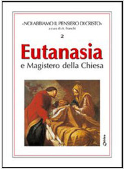 EUTANASIA E MAGISTERO DELLA CHIESA