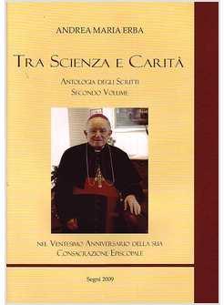 TRA SCIENZA E CARITA' ANTOLOGIA DEGLI SCRITTI VOL 2