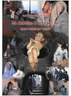 UN BAMBINO E' NATO PER NOI. RECITE DI NATALE PER BAMBINI