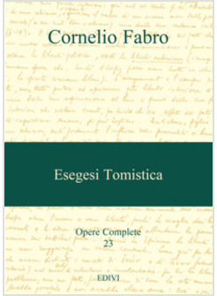 OPERE COMPLETE. VOL. 23: ESEGESI TOMISTICA