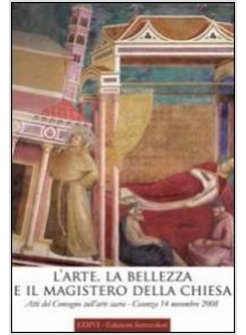 L'ARTE, LA BELLEZZA E IL MAGISTERO DELLA CHIESA. ATTI DEL CONVEGNO