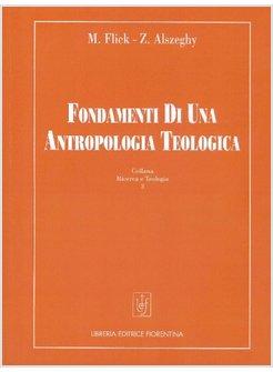 FONDAMENTI DI UNA ANTROPOLOGIA TEOLOGICA