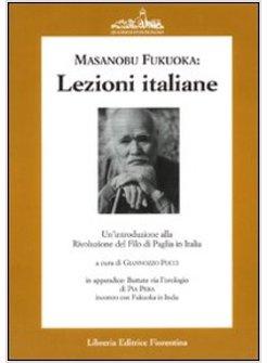 MASANOBU FUKUOKA LEZIONI ITALIANE UN'INTRODUZIONE ALLA RIVOLUZIONE DEL FILO DI