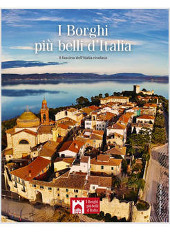 BORGHI PIU' BELLI D'ITALIA. IL FASCINO DELL'ITALIA RIVELATA. GUIDA 2025 (I)
