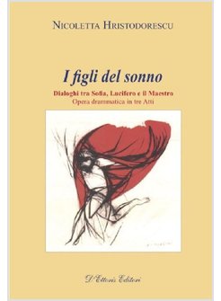 FIGLI DEL SONNO DIALOGHI TRA SOFIA LUCIFERO E IL MAESTRO (I)