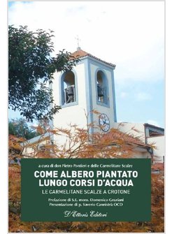 COME ALBERO PIANTATO LUNGO CORSI D'ACQUA. LE CARMELITANE SCALZE A CROTONE