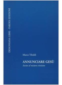 ANNUNCIARE GESU' INVITO AL MISTERO CRISTIANO