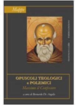 OPUSCOLI TEOLOGICI E POLEMICI MASSIMO IL CONFESSORE