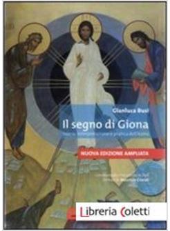 IL SEGNO DI GIONA. CON DVD  TEORIA INTERPRETAZIONE E PRATICA DELL'ICONA