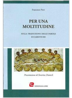 PER UNA MOLTITUDINE SULLA TRADUZIONE DELLE PAROLE EUCARISTICHE