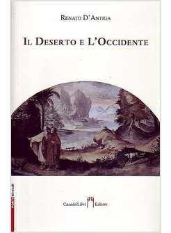 DESERTO E L'OCCIDENTE (IL)