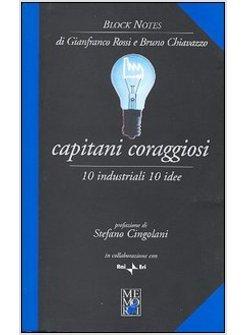 CAPITANI CORAGGIOSI 10 INDUSTRIALI 10 IDEE