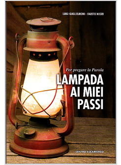 LAMPADA AI MIEI PASSI PER PREGARE LA PAROLA