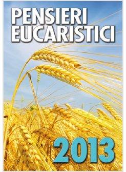 PENSIERI EUCARISTICI 2013
