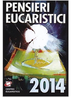 PENSIERI EUCARISTICI 2014