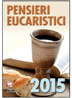 PENSIERI EUCARISTICI 2015