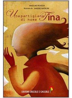 PARTIGIANA DI NOME TINA (UNA)