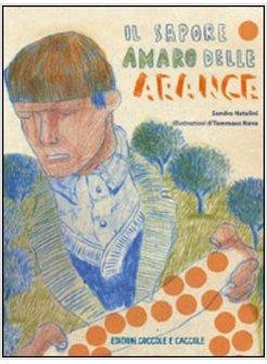 SAPORE AMARO DELLE ARANCE (IL)