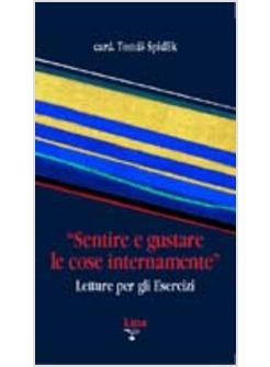 SENTIRE E GUSTARE LE COSE INTERNAMENTE  LETTURE PER GLI ESERCIZI