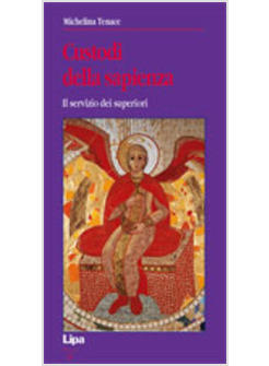 CUSTODI DELLA SAPIENZA IL SERVIZIO DEI SUPERIORI