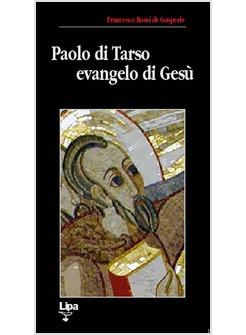 PAOLO DI TARSO EVANGELO DI GESU'