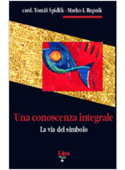 CONOSCENZA INTEGRALE LA VIA DEL SIMBOLO (UNA)