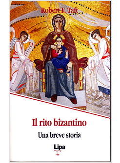 IL RITO BIZANTINO. UNA BREVE STORIA