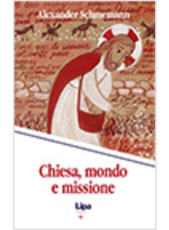 CHIESA MONDO E MISSIONE. PER UNA CULTURA DELLA VITA NUOVA