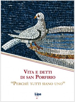 VITA E DETTI DI SAN PORFIRIO PERCHE' TUTTI SIANO UNO