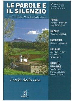 PAROLE E IL SILENZIO I VERBI DELLA VITA