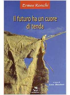IL FUTURO HA UN CUORE DI TENDA