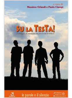 SU LA TESTA! IL CORAGGIO DI CAMBIARE