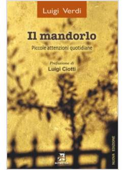 IL MANDORLO. PICCOLE ATTENZIONI QUOTIDIANE
