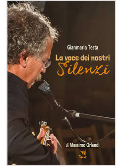 GIANMARIA TESTA. LA VOCE DEI NOSTRI SILENZI