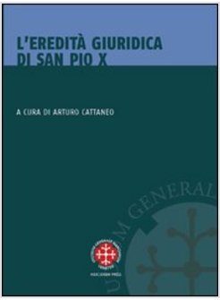 EREDITA' GIURIDICA DI SAN PIO X