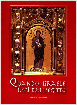QUANDO ISRAELE USCI' DALL'EGITTO