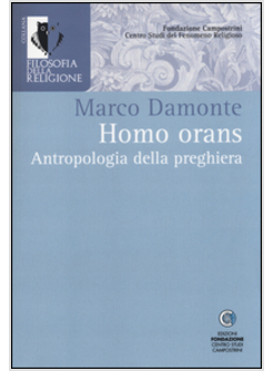 HOMO ORANS. ANTROPOLOGIA DELLA PREGHIERA