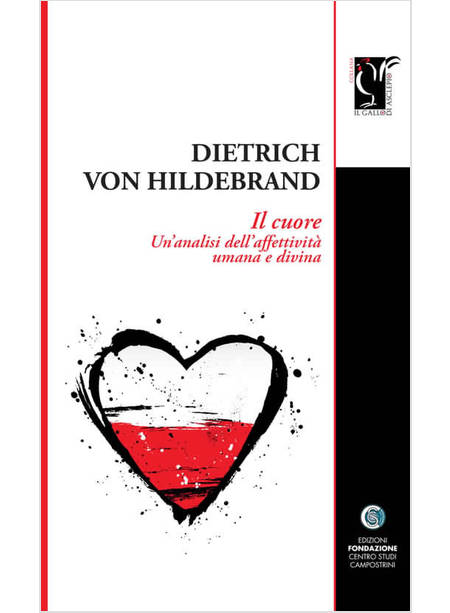 IL CUORE UN'ANALISI DELL'AFFETTIVITA' UMANA E DIVINA