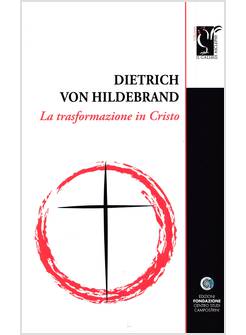 LA TRASFORMAZIONE IN CRISTO