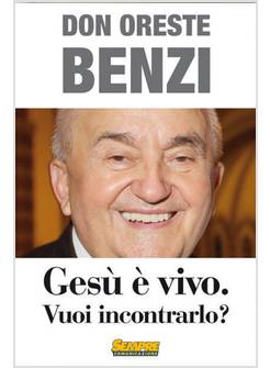 GESU' E' VIVO VUOI INCONTRARLO?