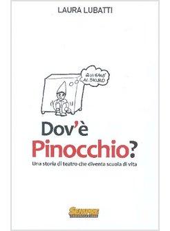 DOV'E' PINOCCHIO? UNA SCUOLA DI TEATRO CHE DIVENTA SCUOLA DI VITA