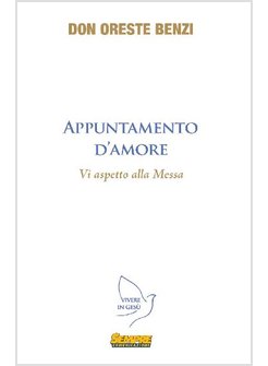 APPUNTAMENTO D'AMORE. VI ASPETTO ALLA MESSA