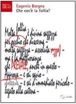 CHE COS'E' LA FOLLIA? CON CD AUDIO